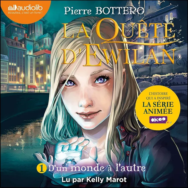 D'un monde à l'autre: La Quête d'Ewilan 1